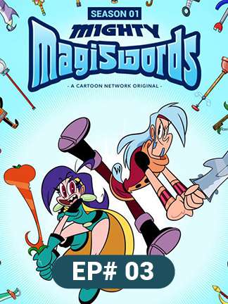 Mighty Magiswords - S01 - Ep 3